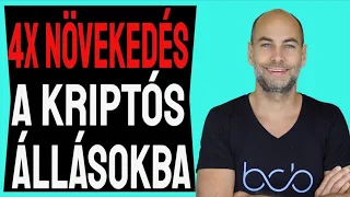 4X NÖVEKEDÉS A KRIPTÓS ÁLLÁSOKBAN [Részletek]