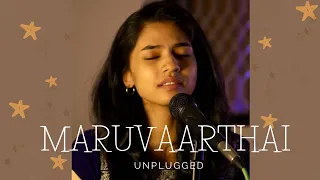 Maruvaarthai ~ Unplugged | Sukanya Varadharajan