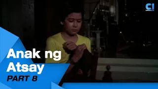 ‘Anak Ng Atsay’ FULL MOVIE Part 8 | Nora Aunor, Dante Rivero, Julie Vega | Cinema One