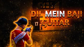 Dil Mein Baji Guitar - Beat Sync Montage | Best Beat Sync Montage Free Fire | RAVAN FF |