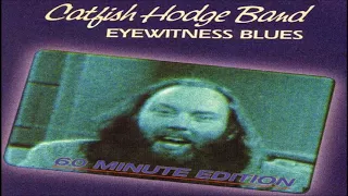 CATFISH HODGE BAND - Going Down Slow