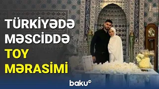 Türkiyədə məsciddə toy mərasimi - BAKU TV