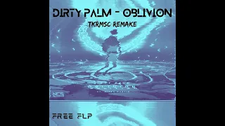 Dirty Palm - Oblivion (TKRMSC Remake) (FREE FLP)