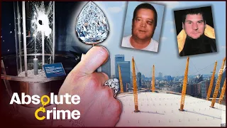 The £350,000,000 Millennium Diamond Heist | Real Crime: Diamond Geezers | Absolute Crime