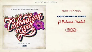 Taiwan MC - Colombian Gyal feat. Paloma Pradal