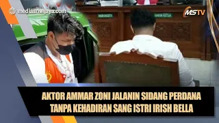 Aktor Ammar Zoni Jalani Sidang Perdana, Tanpa Kehadiran Irish Bella