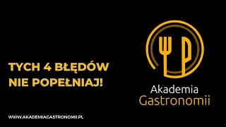 Tych 4 błędów nie popełniaj🫣 | Akademia Gastronomii 💛