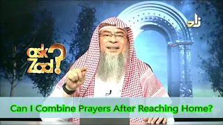 Can I Combine Prayers After Reaching Home