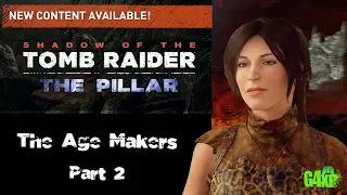 Shadow Of The Tomb Raider - DLC - The Age Makers Pt 2