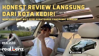 Honest Review Mercedez Benz W211 E240 Avantgarde Langsung Darii Kota Kediri! (REALVLOG)