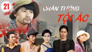 CHÂN TƯỚNG TỘI ÁC TẬP 21 FULL | Hoài Linh, Huỳnh Đông | Phim Tâm Lý Xã Hội Việt Nam 2023