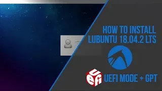 How to Install Lubuntu 18.04.2 LTS UEFI Mode (2019)