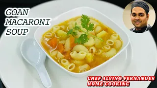 Macaroni soup |goan macaroni soup|how to make macaroni soup|Chef Alvino Fernandes.