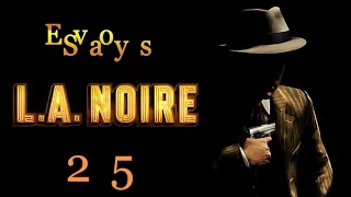 ❀ Прохождение L.A. Noire ❀ - 25 part - Мой личный виновник