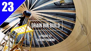 Grain Bin Home Build... Episode 23 "Ceiling Framing"