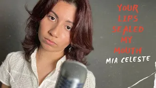 Mia Celeste - Your Lips Sealed My Mouth (Official Lyric Video)