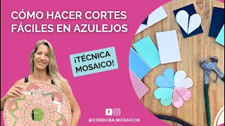 Cortes  fáciles con azulejos - mosaiquismo