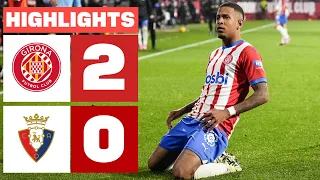 GIRONA FC 2 - 0 CA OSASUNA | HIGHLIGHTS LALIGA EA SPORTS