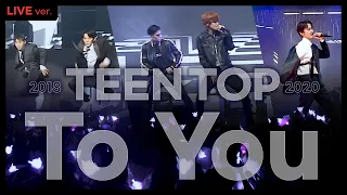 [틴탑 LIVE CAM] TEEN TOP(틴탑) ‘To You(투유)’ | 2018, 2019, 2020 콘서트 ver.