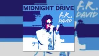 F.R. David - Midnight Drive (Official Audio)