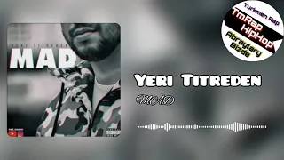 MAD-Yeri Titreden (TmRap-HipHop)