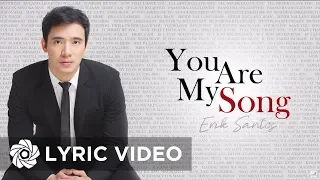 Erik Santos - You Are My Song (Lyrics)