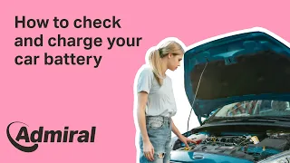 How to check and charge car battery | AdmiralUK