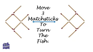 Move 3 matchsticks to turn fish - Matchsticks puzzle