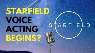 Starfield Voice Acting Begins?