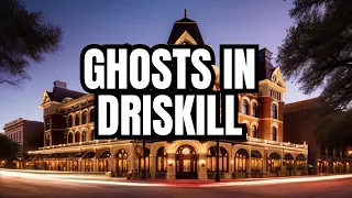 Driskill Hotel: A Haunting Experience Uncovered