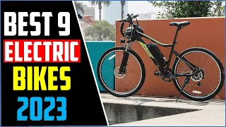 TOP 9 Best Electric Bikes of 2023