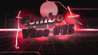 КОМБО ВАЙН / 2020 Combo Vine #15 (+ ТРЕКИ В ОПИСАНИИ/комментариях)