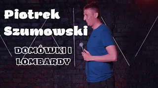 Piotrek Szumowski - Domówki i Lombardy | Stand-up | 2022