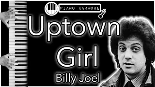 Uptown Girl - Billy Joel - Piano Karaoke Instrumental