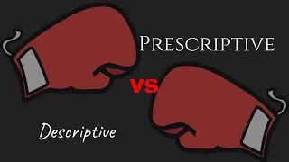 The Basics of Prescriptive vs Descriptive Linguistics