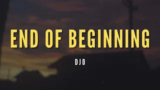 Djo - End Of Beginning (Lirik | Easy | Terjemahan Indonesia)