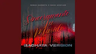 Sinceramente Tu Marido (Bachata Version)