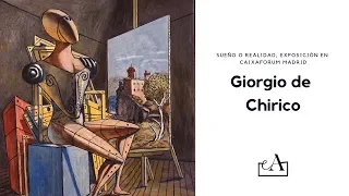 Giorgio de Chirico.  Sueño o realidad.