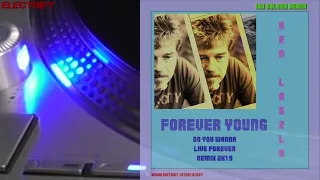 KEN LASZLO   FOREVER YOUNG ( DO YOU WANNA LIVE FOREVER REMIX )