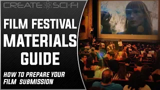 FILM FESTIVALS: HOW TO PREPARE YOUR FESTIVAL SUBMISSION