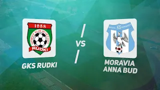 SKRÓT MECZU GKS RUDKI VS MORAVIA ANNA-BUD MORAWICA