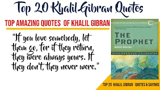 Top 20 Khalil Gibran Quotes /Timeless Khalil Gibran Quotes that tell a lot about Love and Life