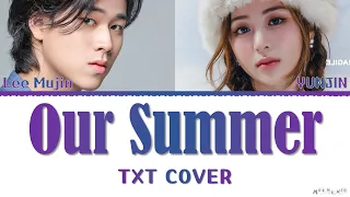 Huh Yunjin Lee Mujin 'Our Summer' TXT Cover Lyrics