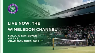 Wimbledon Channel 2021: Day 7