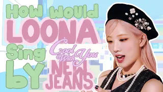 How would ODD EYE CIRCLE sing "Cool With You" by NewJeans ?