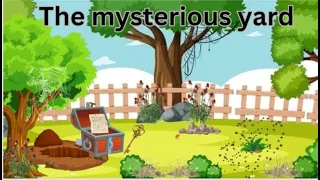 Kidsstories / mysterious yard / bedtime stories / fictional story / English story for kids