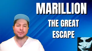 FIRST TIME HEARING Marillion- "The Great Escape" (Reaction)