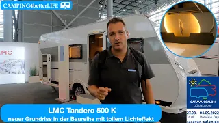 Caravan-Salon 2022: LMC Tandero 500 K - neuer Grundriss in der Baureihe mit tollem Lichteffekt