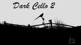 Dark Cello part 2 music, pure tones for meditation, background,  10 hours