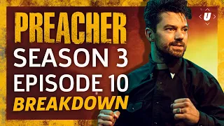 Preacher Season 3 Episode 10 "The Light Above" Breakdown!